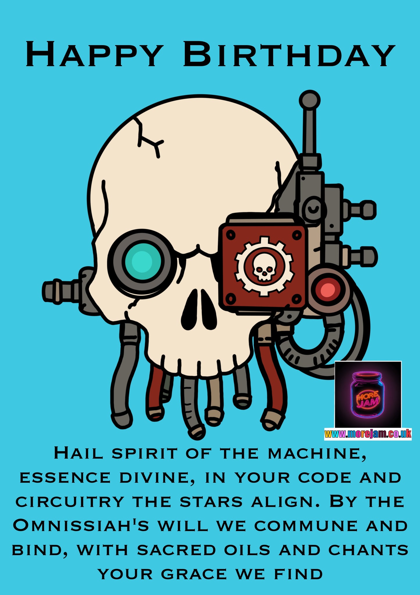 Hail Spirit Of The Machine Omnissiah | Warhammer Birthday Card | More Jam