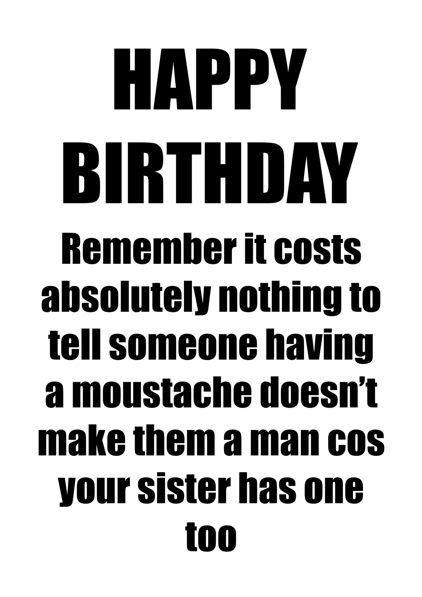 A Moustache Doesn't Make You A Man | Funny Bad Advice Birthday Card | More Jam