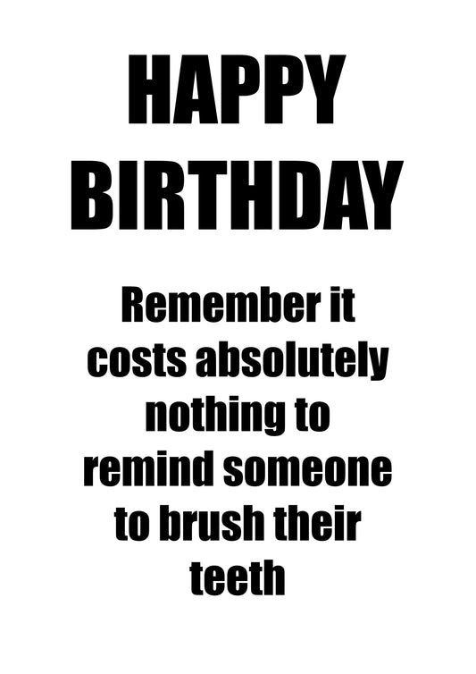 Brush Their Teeth| Funny Bad Advice Birthday Card | More Jam