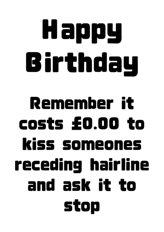Kiss A Receding Hair Line | Funny Bad Advice Birthday Card | More Jam