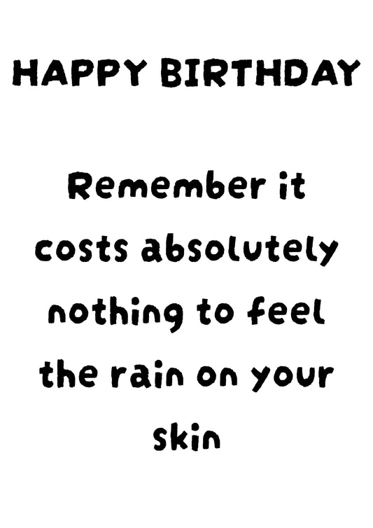 Feel The Rain On Your Skin | Funny Bad Advice Birthday Card | More Jam