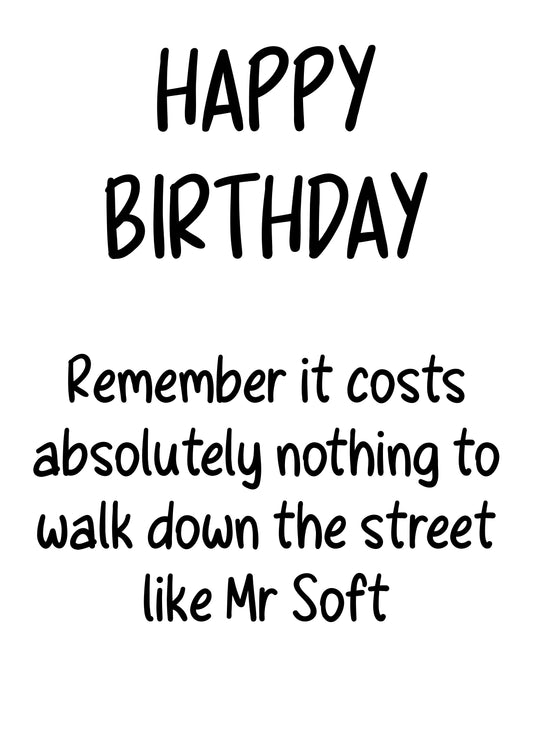 Walk Like Mr Soft | Funny Bad Advice Birthday Card | More Jam