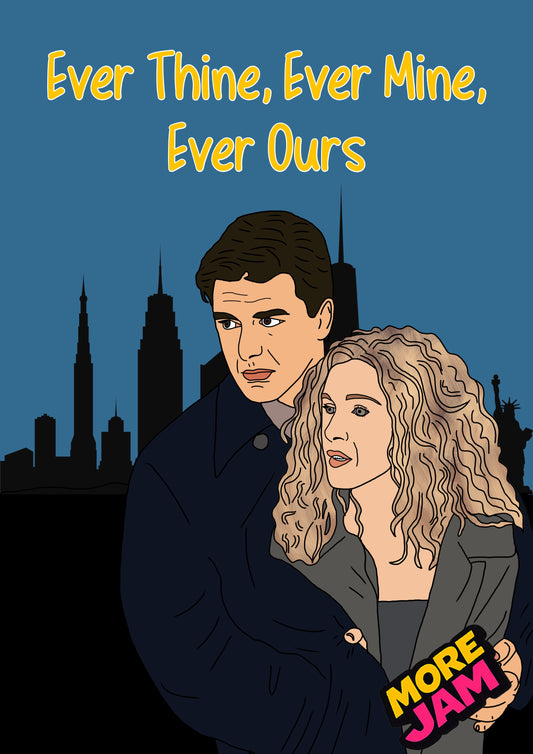 Carrie Bradshaw & Big Forever Ours | Funny Sex and the City Card | More Jam