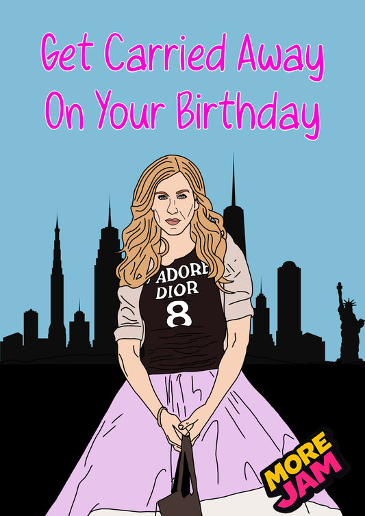 Carrie Bradshaw Dior Outfit | Funny Sex and the City Birthday Card | More Jam