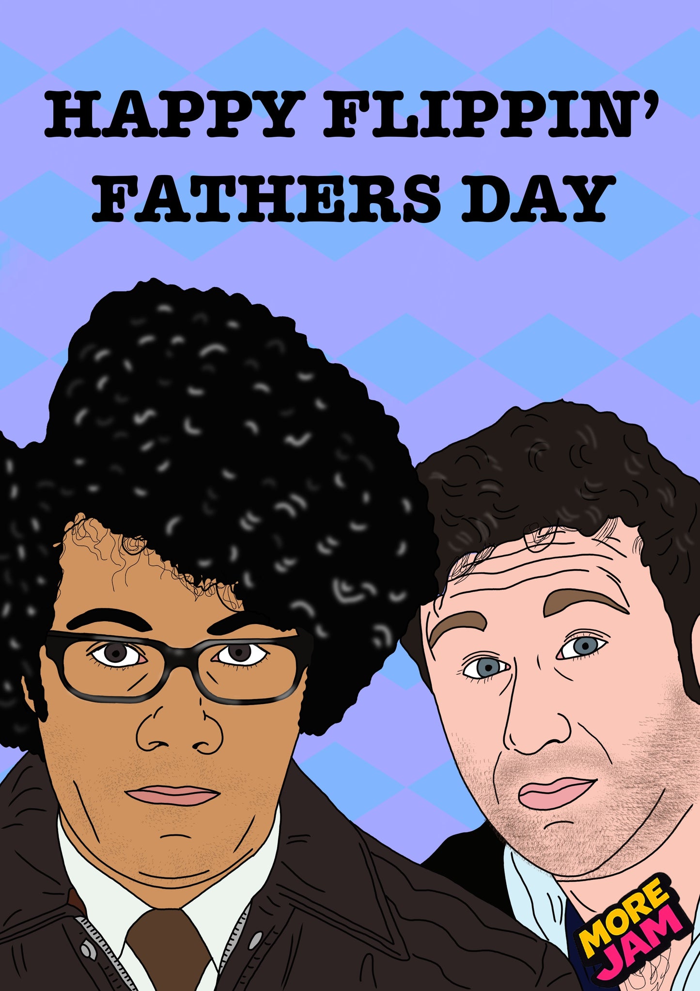 Happy Flippin Fathers Day | IT Crowd Fathers Day Card | More Jam