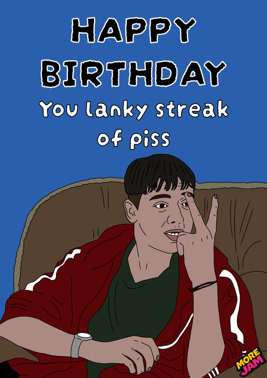 Anthony Royle Lanky Streak Of Piss | Royle Family Birthday Day Card | More Jam