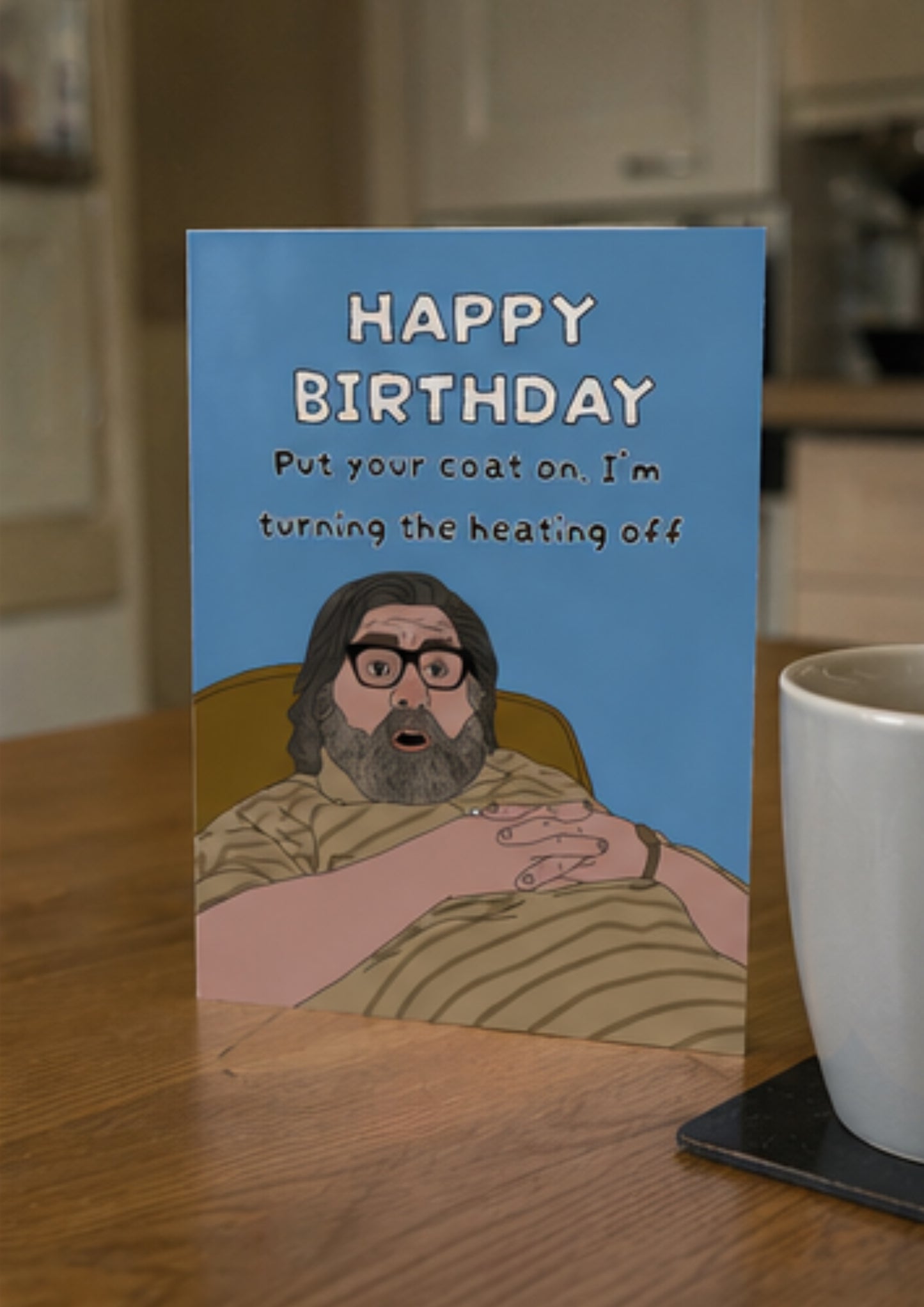Jim Royle Put Your Coat On| Royle Family Birthday Day Card | More Jam