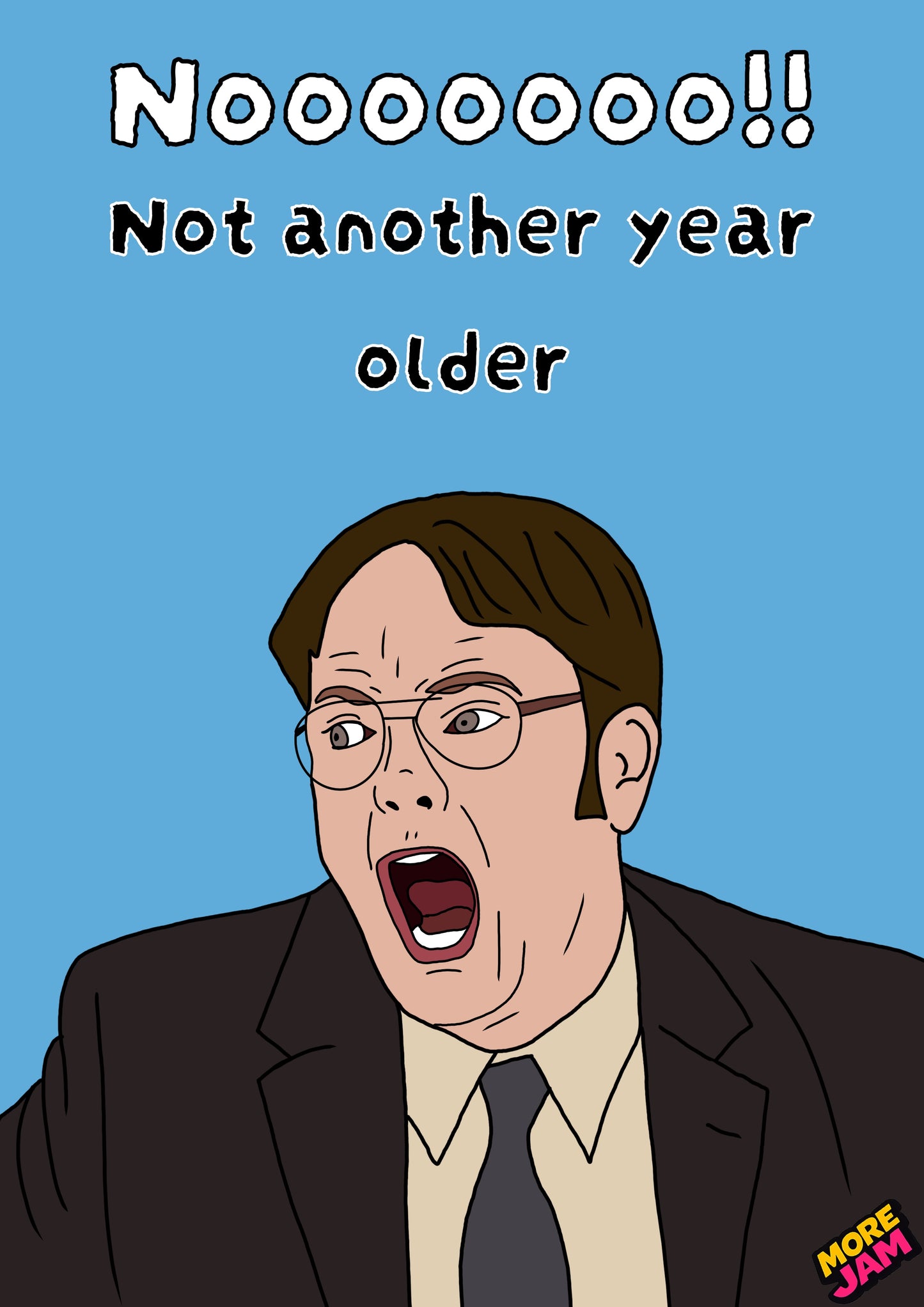 Nooooo | Funny Dwight Schrute Birthday Card | More Jam
