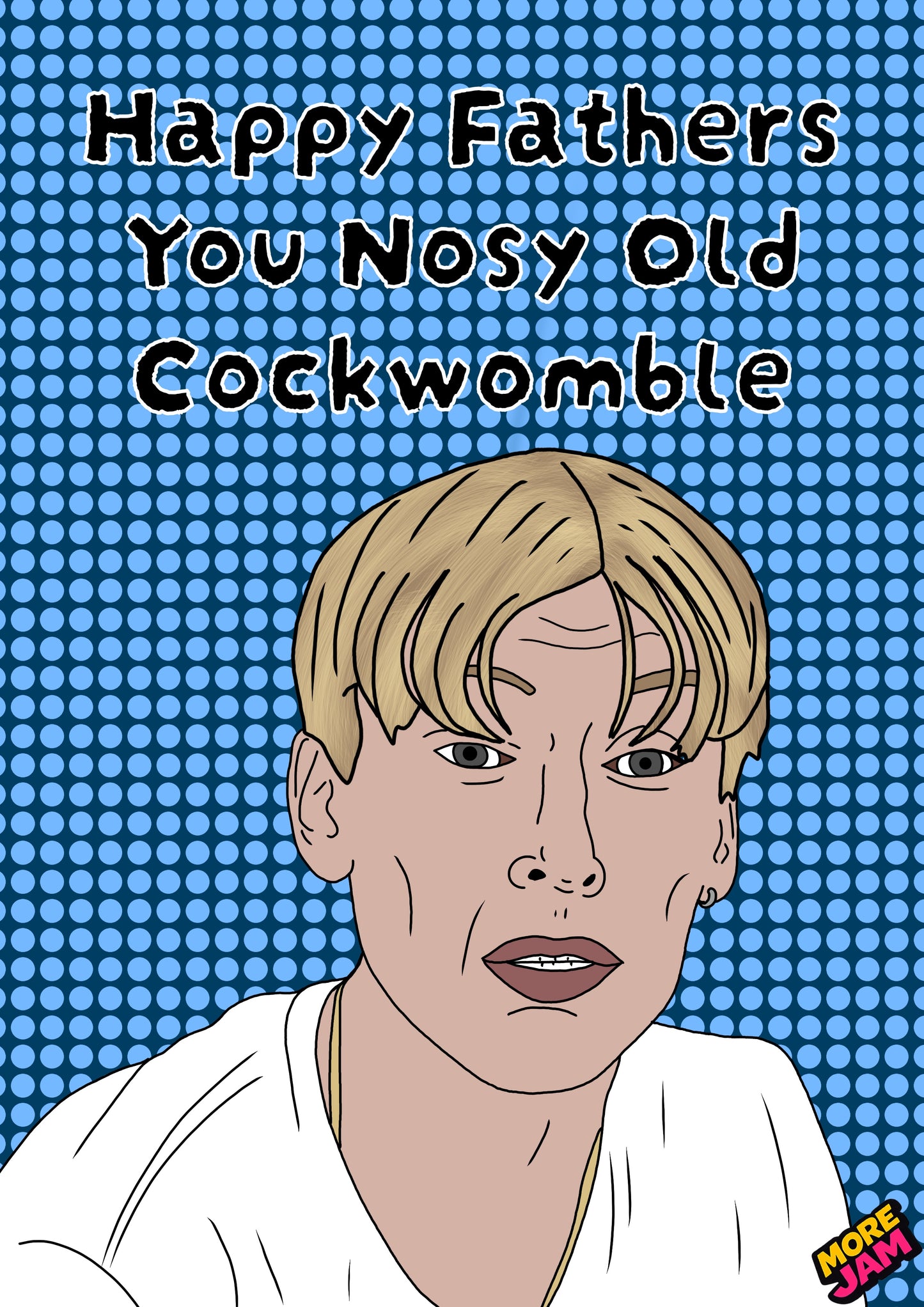 Nosy Old Cockwomble | Funny Kurtan This Country Fathers Day Card | More Jam