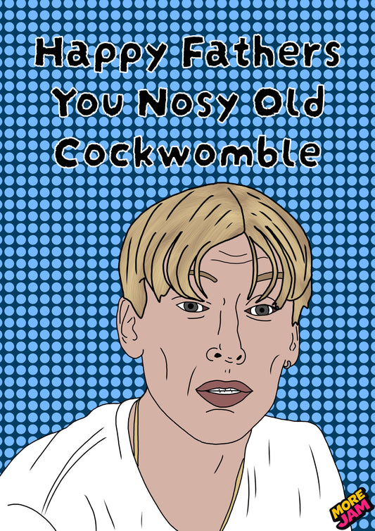 Nosy Old Cockwomble | Funny Kurtan This Country Fathers Day Card | More Jam