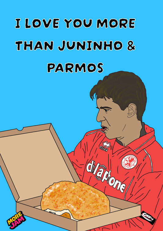 I Love you More than Juninho and Parmos blue | Funny Middlesbrough Card | More Jam