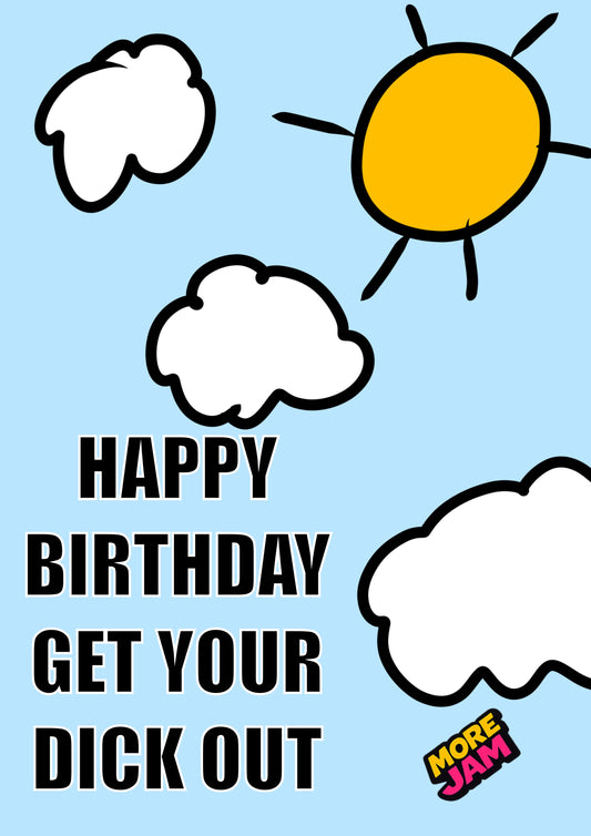 Get Your Dick Out | Funny Rude Boyfriend Birthday Card | More Jam
