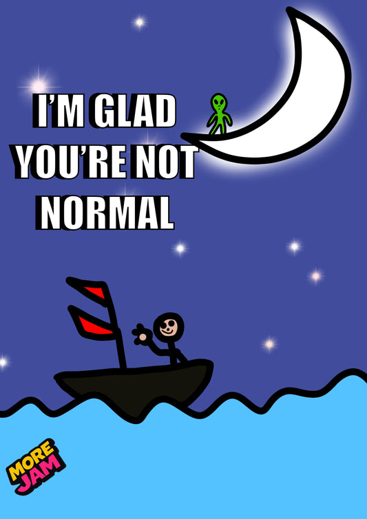 You’re Not Normal | Funny Rude Boyfriend Birthday Card | More Jam