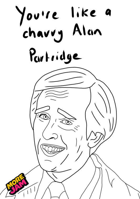 Alan Partridge | Funny Rude Birthday Card | More Jam