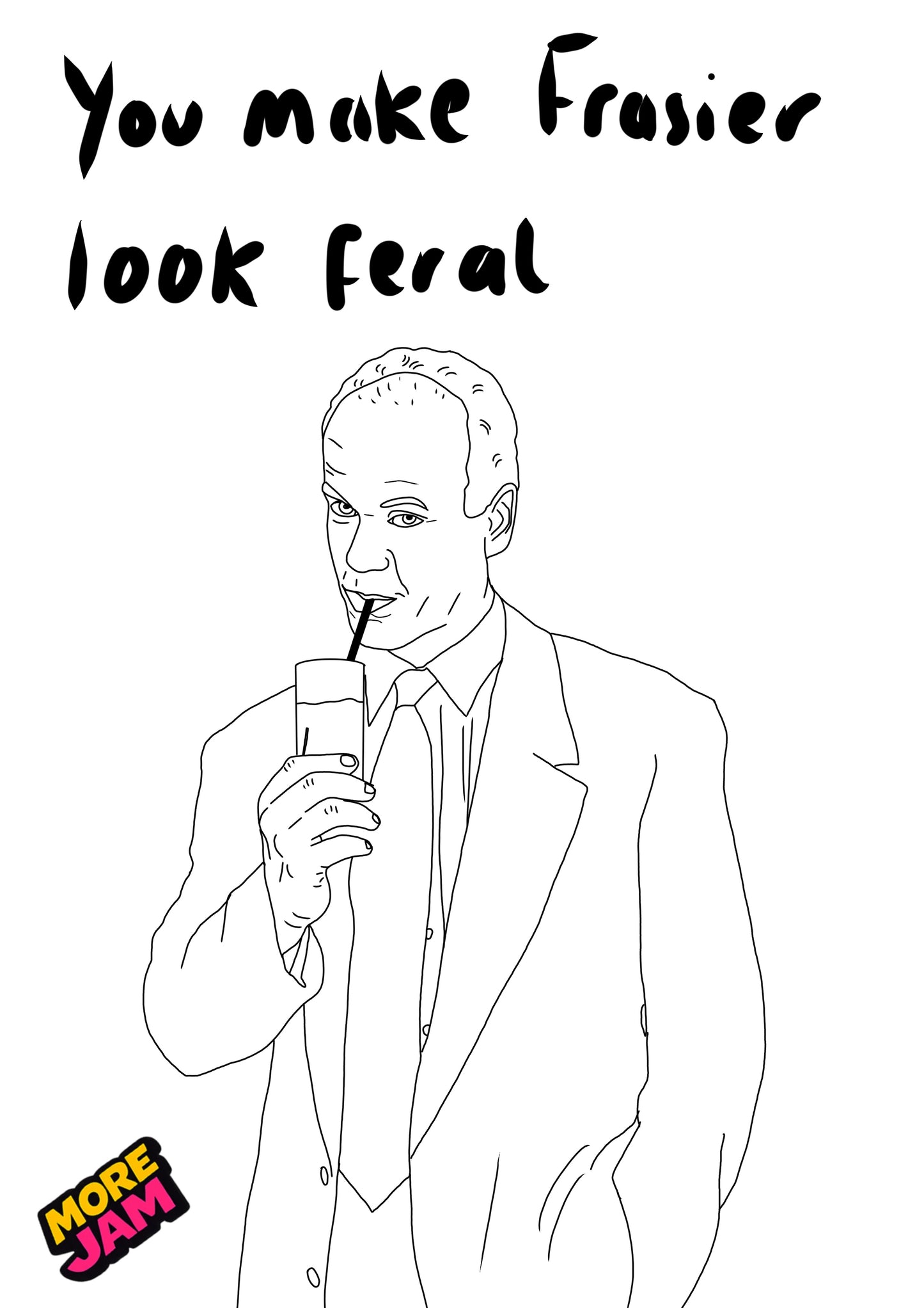Frasier Prints UK | Unique A4 Wall Art | More Jam