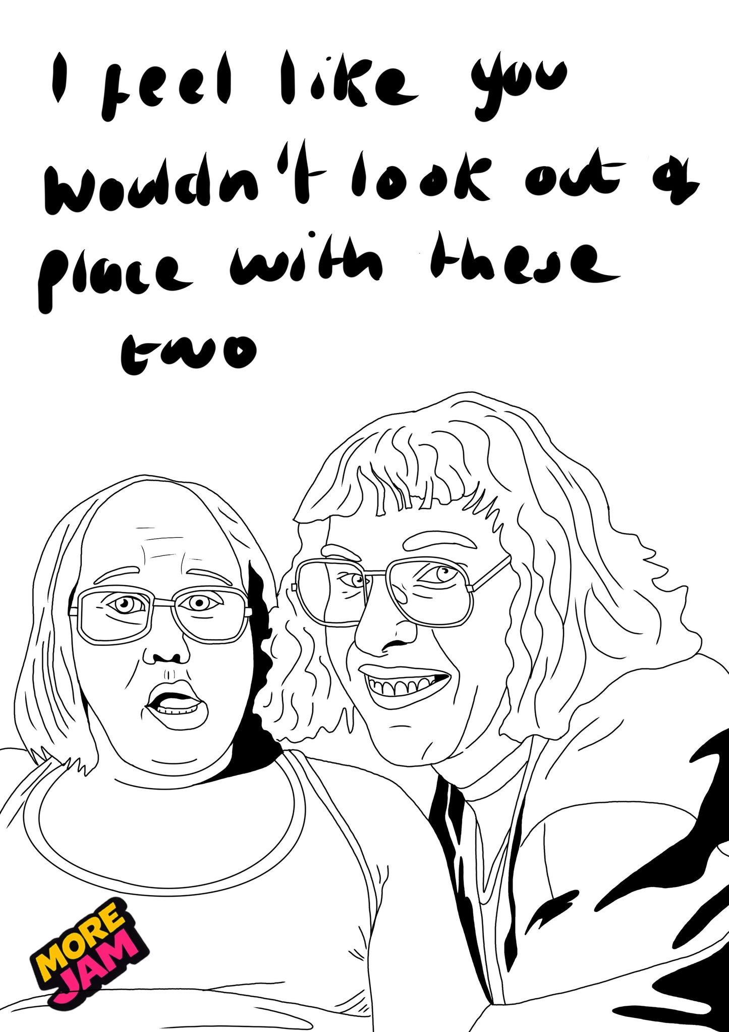 Little Britain Lou & Andy Prints UK | Unique A4 Wall Art | More Jam