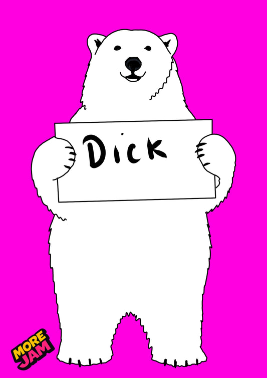 Polar Bear ‘Dick’  | Funny Rude Birthday Card | More Jam