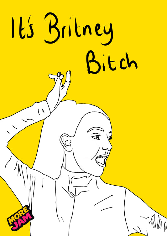 It’s Britney Bitch | Funny Rude Birthday Card | More Jam