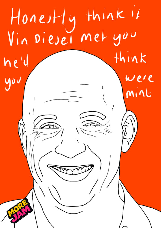 Vin Diesel  | Funny Rude Birthday Card | More Jam