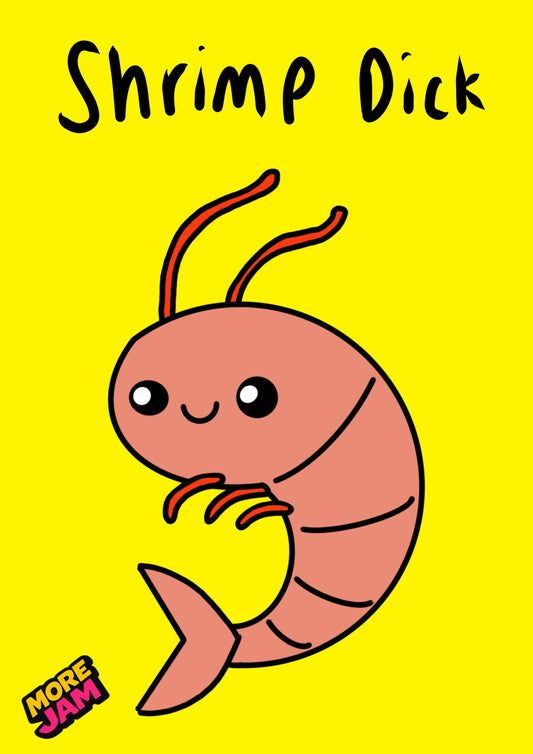 Shrimp Dick | Funny Rude Birthday Card | More Jam
