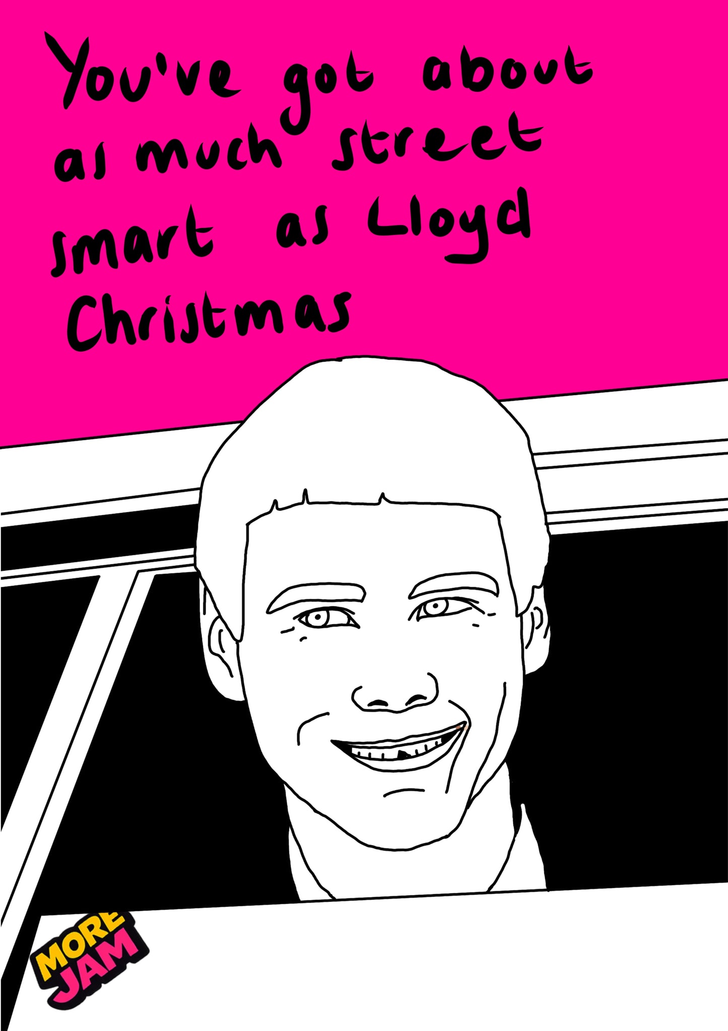 Dumb & Dumber Lloyd Christmas Prints UK | Unique A4 Wall Art | More Jam