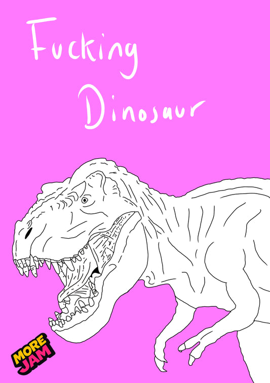 Dinosaur | Funny Rude Birthday Card | More Jam