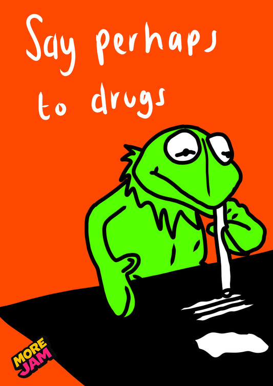 Say Perhaps To Drugs  | Funny Rude Birthday Card | More Jam