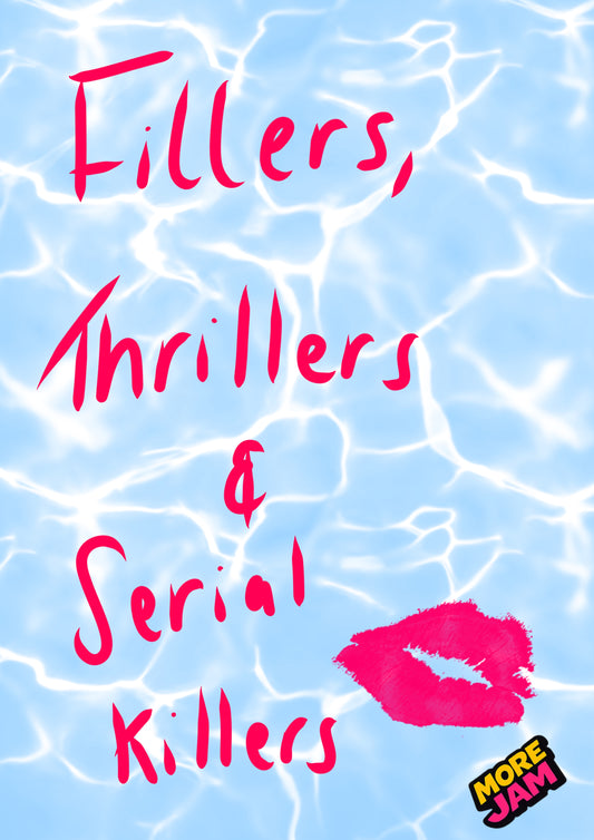 Fillers, Thrillers & Serial Killers | Funny Rude Birthday Card | More Jam