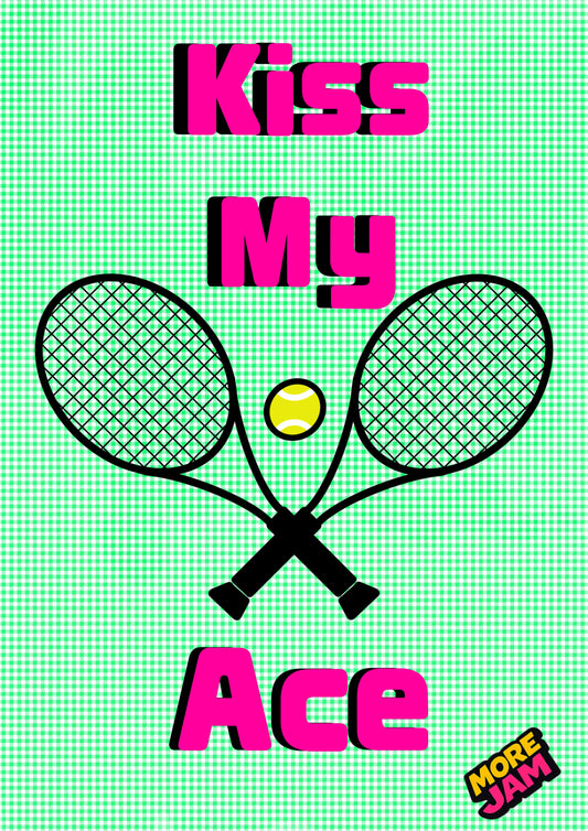 Kiss My Ace Tennis Card | Funny Birthday Card | More Jam