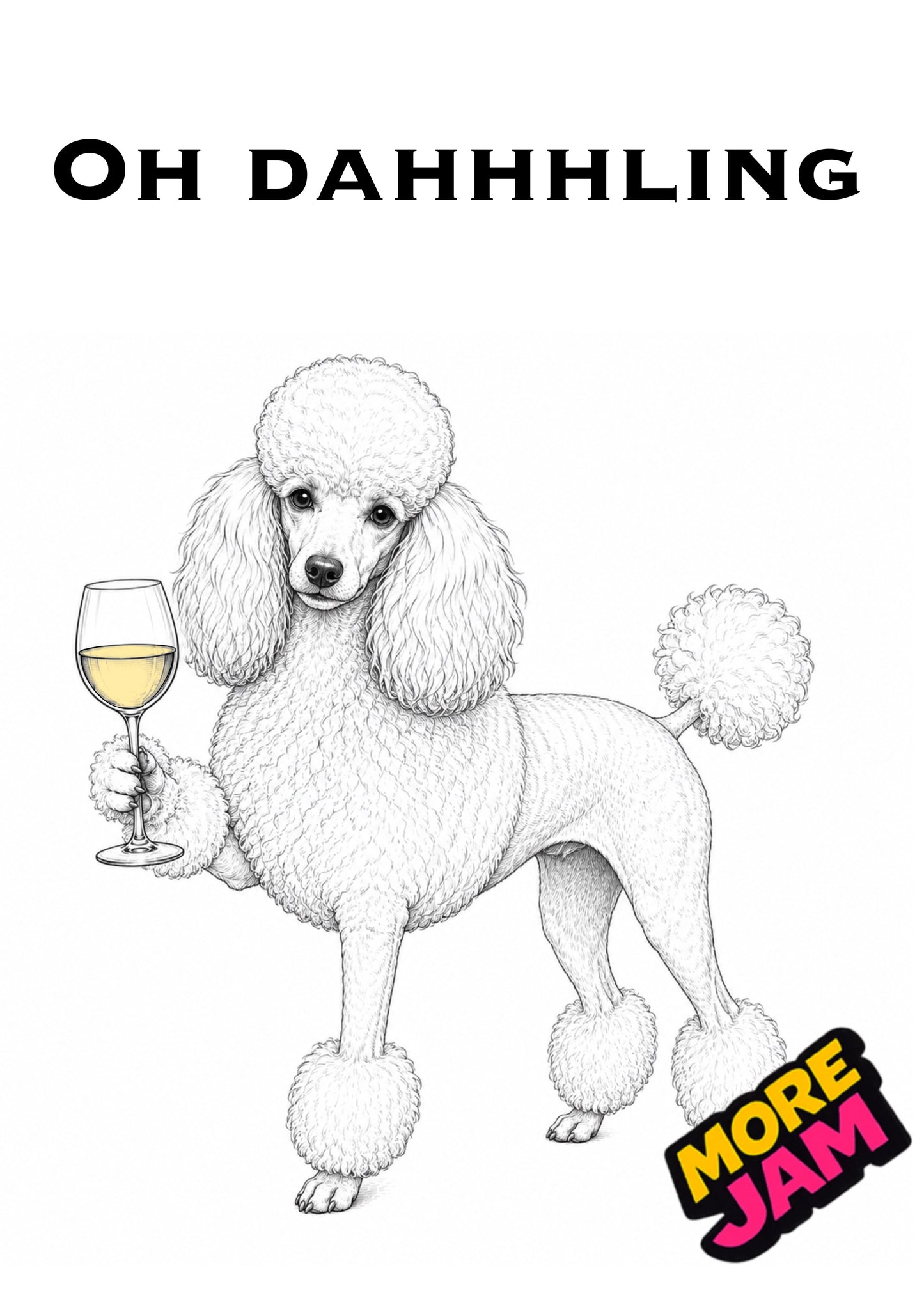 Sophisticated Oh Dahling Poodle | Funny Birthday Card | More Jam