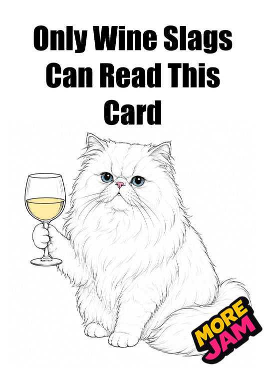 Sophisticated Only Wine Slags Persian Cat | Funny Birthday Card | More Jam