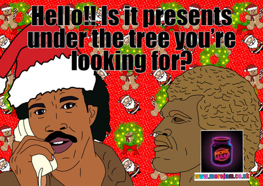 Christmas Card Lionel Richie Hello, Is It Presents Under The Tree You’re Looking For