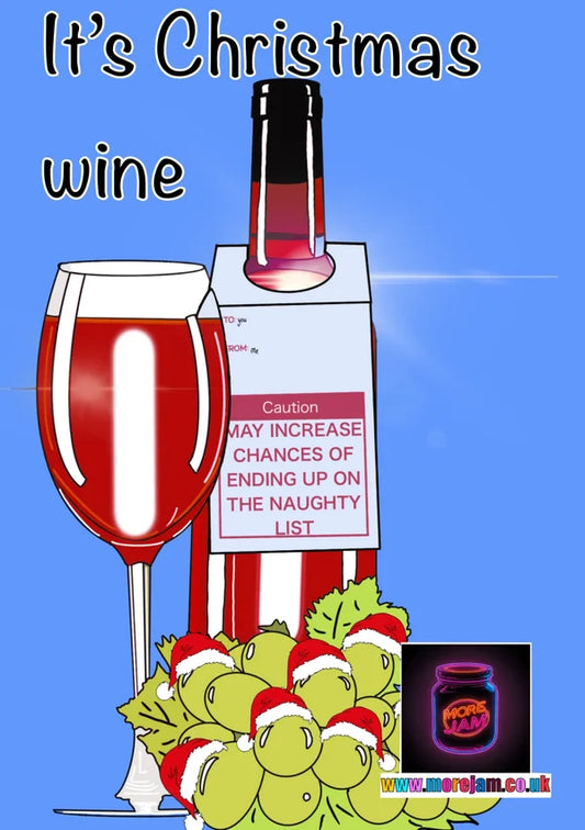 It’s Christmas Wine Funny Christmas Card | More Jam