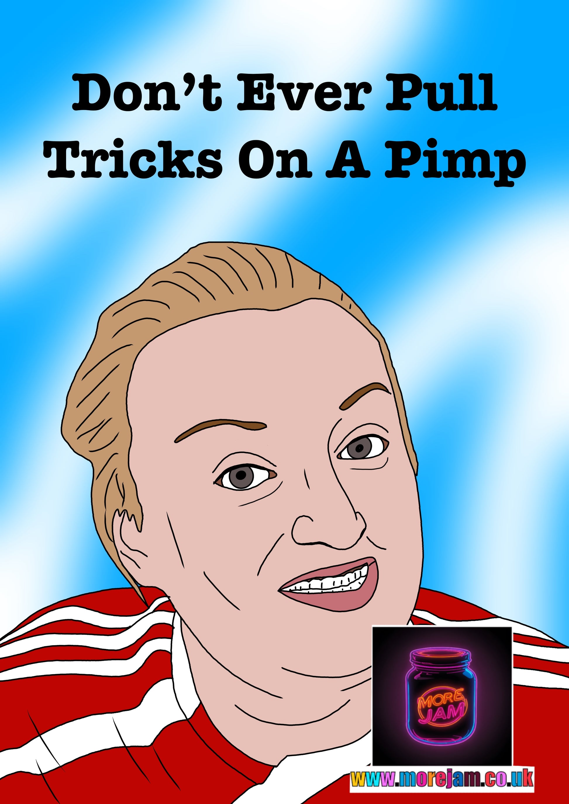 Kerry Mucklowe “Never Pull Tricks On A Pimp” This Country - Funny Card