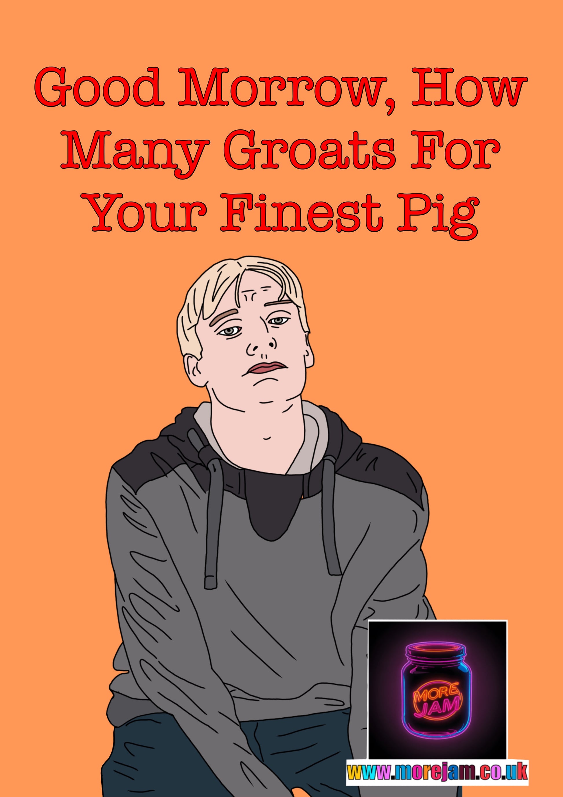 Kurtan “Good Morrow How Many Groats For Your Finest Pig” This Country - Funny  Card