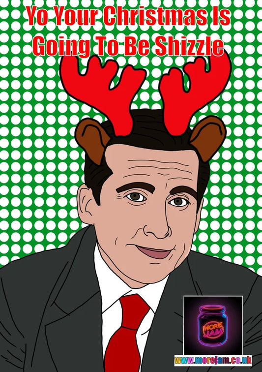 Michael Scott The Office Your Christmas is Going to be Shizzle |Funny Christmas Card | More Jam