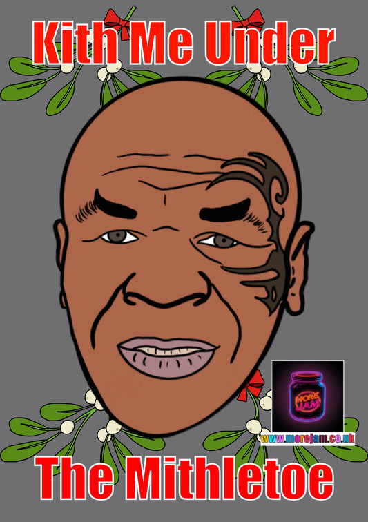 Mike Tyson Kith Under The Mithletoe | Funny Christmas Card |More Jam