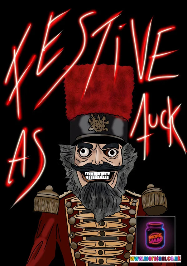 Nutcracker Festive AF | Funny Christmas Card  | More Jam