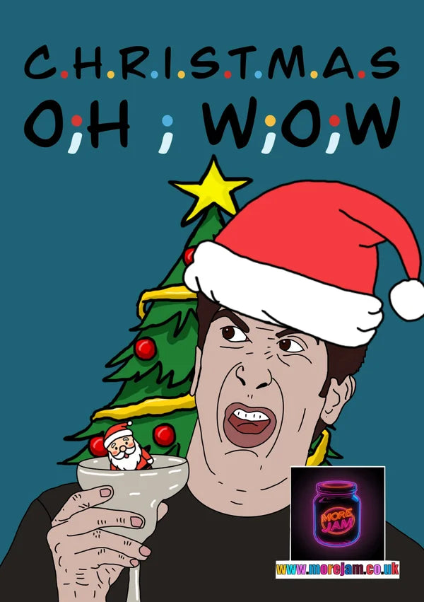 Ross Friends Oh Wow | Funny Christmas Card | More Jam