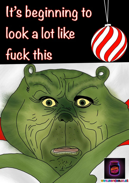 The Grinch Beginning to Look a Lot Like F*ck This | Funny Christmas Card | More Jam