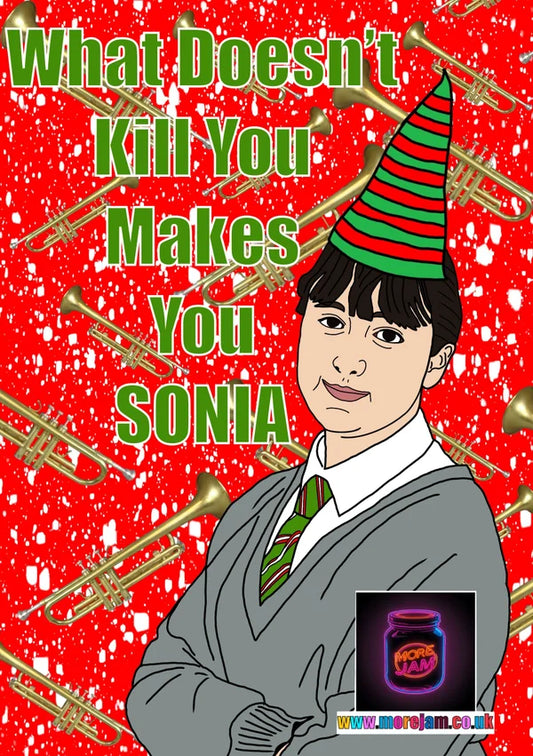 What Doesn’t Kill You Makes You Sonia Eastenders | Funny Christmas Card | More Jam