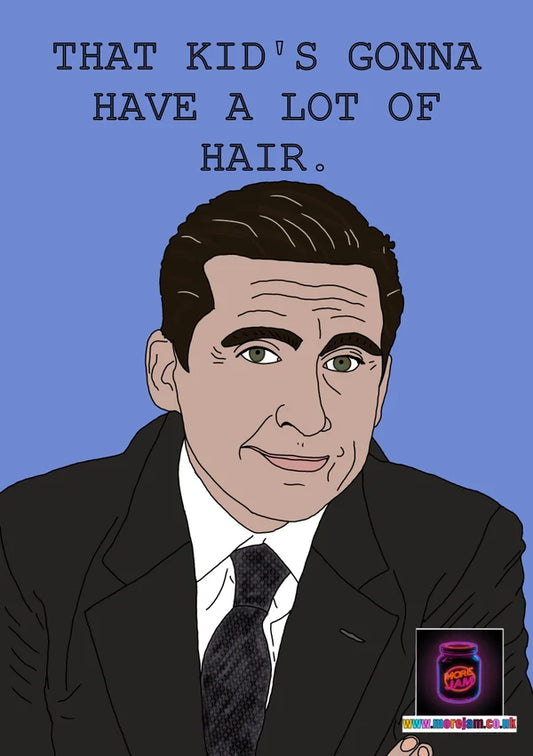 Kid's Gonna Have a Lot of Hair | Funny Michael Scott The Office Pregnancy Card | More Jam