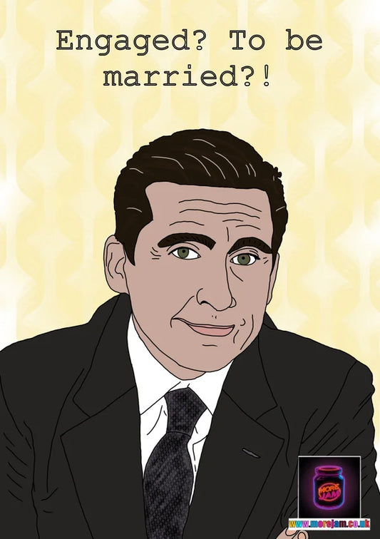 Engaged? To Be Married?! | Funny Michael Scott The Office Wedding/Engagement Card | More Jam