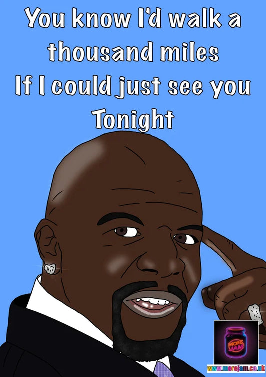 See You Tonight Terry Crews | Funny White Chicks Card | More Jam