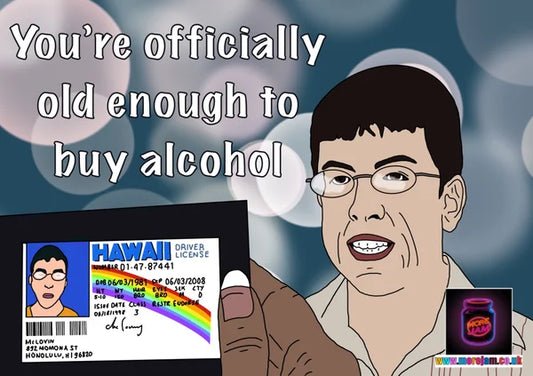 Old Enough to Buy Alcohol | Funny Superbad Birthday Card | More Jam