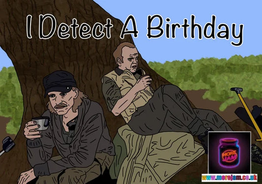 Birthday Card The Detectorists | More Jam