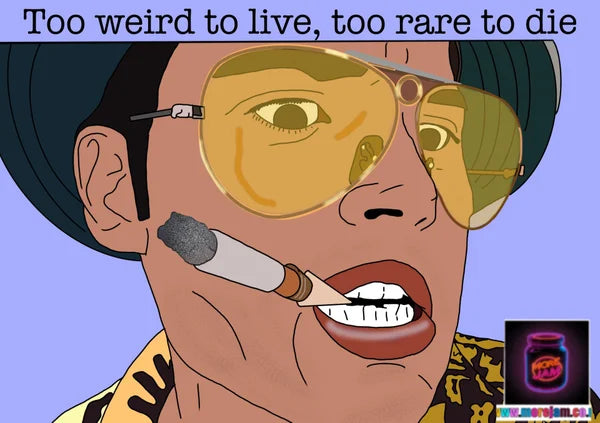 Too Weird to Live, Too Rare to Die | Fear and Loathing in Las Vegas Card | More Jam
