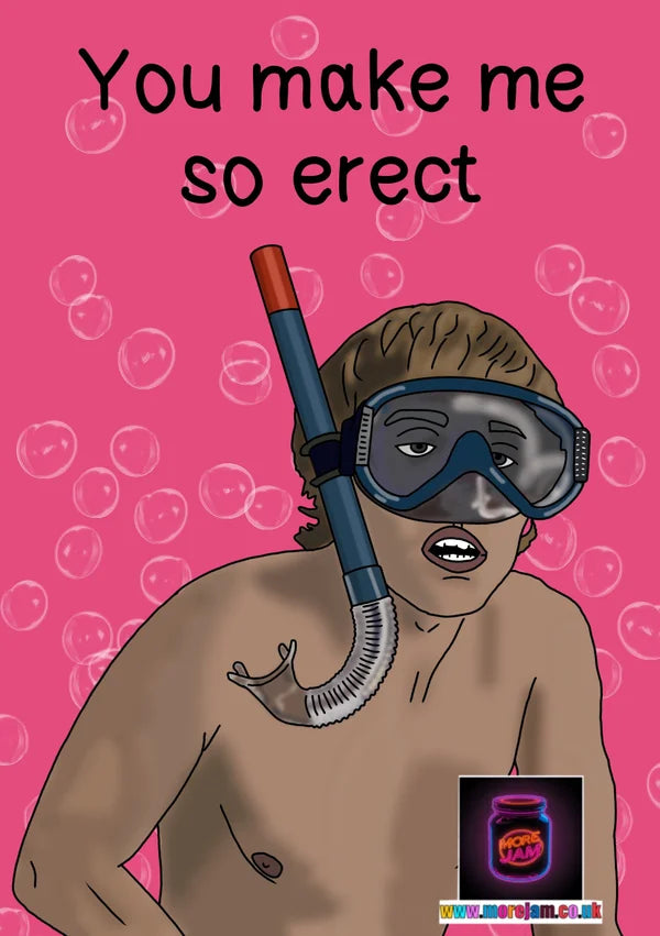 You Make me So Erect | Funny Jay Cartwright Inbetweeners Card | More Jam