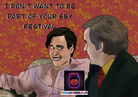 I Don't Want to be Part of your Sex Festival | Funny Alan Partridge Card | More Jam