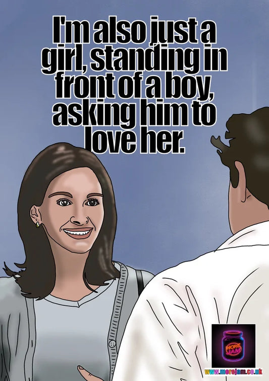 I’m Just A Girl Standing In Front Of A Boy | Notting Hill Julia Roberts Card | More Jam